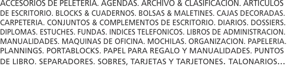ACCESORIOS DE PELETERIA. AGENDAS. aRCHIVO & CLASIFICACION. ARTI